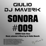 SONORA - Episode #009 - Radio Show by Giulio Dj Maverik