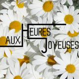 AUX HEURES JOYEUSES 7 // AVRIL 2015
