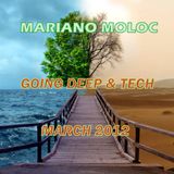 Mariano Moloc - 'Going Deep & Tech' (March 2012 Mix)