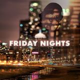 FRIDAY NIGHTS