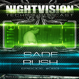 83_sade_rush_-_nightvision_techno_podcast_83_pt1