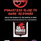 Domasters Slave To Music Sessions 13th July 14