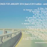 SONGS FOR JANUARY 2014 (BEST OF 2013 EDITION / SORTA)
