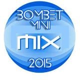 Bombet Mini Mix 2015