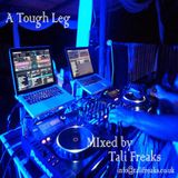 A Tough Leg - mixed by "Tali Freaks"