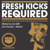 Fresh Kicks Required - DJ DSK & Mystro - 2012