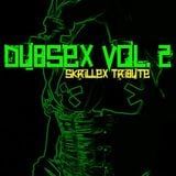 Dubsex Vol. 2 - Skrillex Tribute