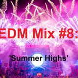 EDM Mix #8: 'Summer Highs'