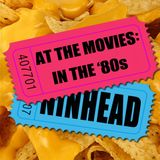 At The Movies: In the '80s