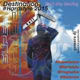 Destination #hardstyle March 2015