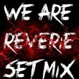 We Are RƎVƎRIƎ Set Mix