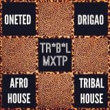 Afrohouse Tribal Journey Mixtape w/ DRIGAO & ONETED