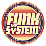 Funk The System