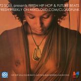 72 Soul presents :: Fresh Hip Hop and Future Beats :: 133