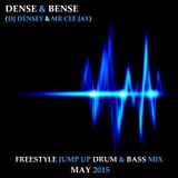 DENSE & BENSE (AKA DJ DENSEY & MR CEE JAY) - FREESTYLE JUMP UP DRUM & BASS MIX - MAY 2015