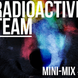 RADIOACTIVE TEAM - MINI-MIX #1
