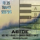 Focus Trance Sessions™ ➢ Special Guest : ABIDE