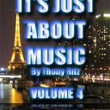 It's Just About Music By Thony Ritz (Volume 4)
