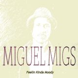 Miguel Migs Tribute Mix