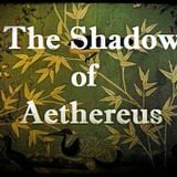 The Shadow of Aethereus