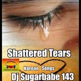 Shattered Tears ( Korean Songs )