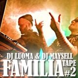 Dj Luoma & Dj Maysell - Familia Tape #2