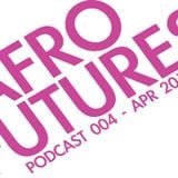 Afrofutures Podcast 004