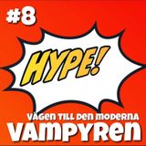 Hype! #8 – Vampyrer som myt och fenomen