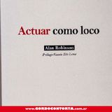 "Actuar como loco" - Entrevista a Alan Robinson en GCT.