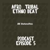 AFRO-TRIBAL PODCAST #5