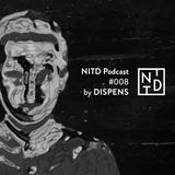 NITD Podcast #008 by DISPENS