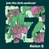 Join The Dots #7 // Helen S