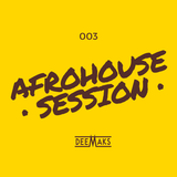 AFRO HOUSE SESSION 003