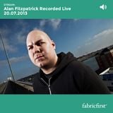 Alan Fitzpatrick - Recorded Live on 20/07/2013