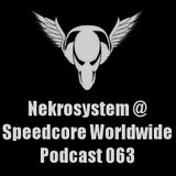 (SCWWP063) Nekrosystem @ Speedcore Worldwide Podcast 063