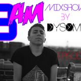 3AM! (Episode #2) By DYSOMNIA