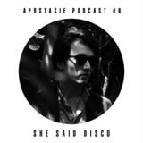 Apostasie Podcast #6 - She Said Disco