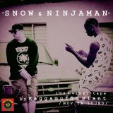 SNOW VS NINJAMAN MIXTAPE by DJ BLANT /MUV YA SOUND/ (2015)