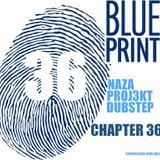NAZA - PROJ3KT DUBSTEP CHAPTER 36 'BLUEPRINT'