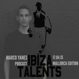 MARCO YANES - Special Podcast for Ibiza Talents - Mallorca edition Friday 17.04.15 @ Q Havana Club