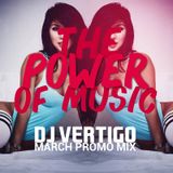 Vertigo - The power of music (March Promotional Mix)