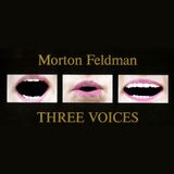 Three Voices ( for Joan la Barbara). Morton Feldman. 02 Three Voices (second segment)