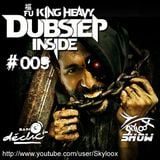 Fu King Heavy Dubstep Inside #009 - Skyloox (Session #10 Radio Declic FM)