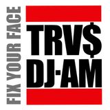 Fix Your Face Mixtape - TRV$-DJ AM - 2008