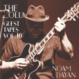 THE COLUMBUS GUEST TAPES VOL. 10- NOAM DAYAN