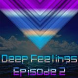Deep Feelings Episode 2