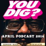 You Dig? Podcast 0414 - Compiled By Simon Ham & Diesler