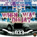 whenIwasAdeejay#033