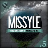 Phunkstein's Mixtape #5 : MISSYLE