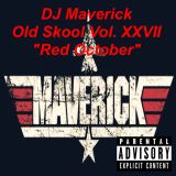 DJ Maverick Old Skool Vol. XXVII "Red October"